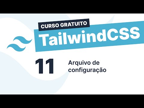Free Tailwind CSS Course #11 - Configuration File
