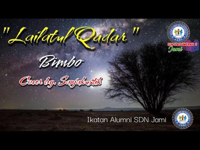 Akustik Merdu LAILATUL QODAR ( Bimbo ) Cover u0026 Lirik by. Sanjakustik - IMAJI u0026 PCNU class=