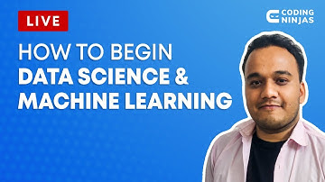 How To BEGIN DATA SCIENCE And MACHINE LEARNING | Coding Ninjas