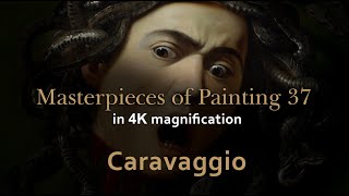 Caravaggio ( 1571 - 1610)  - Masterpieces of painting 36 in 4K magnification