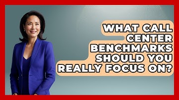 What Call Center Benchmarks Should You Really Focus On? - Call Center Pro Strategies