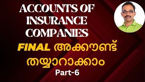 ACCOUNTS OF INSURANCE COMPANIES PART-6