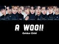 【 A WOO!! 】 GoldenChild 日本語字幕 パート分け 歌詞