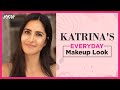 Katrina kaifs everyday makeup look  celebrity makeup tutorial  kay beauty  nykaa