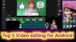 5 Best Video Editing Apps for Android | 5 Top Video editing Apps