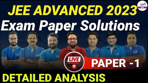 🔴JEE Advanced 2023 Exam Paper Solutions with Detailed Analysis || LIVE || #JEE2023 || IL JEE