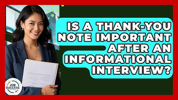 Is A Thank-you Note Important After An Informational Interview? - Job Success Network