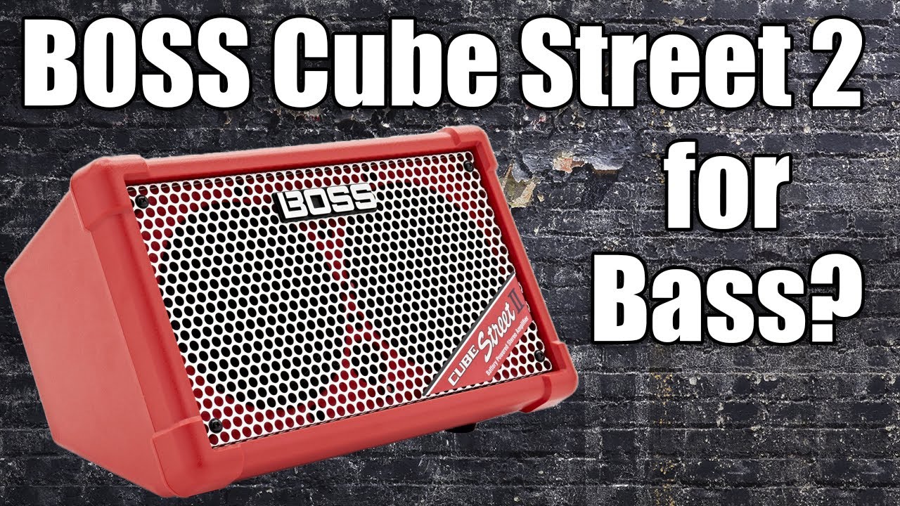 Can you use the Boss Cube Street 2 for Bass?