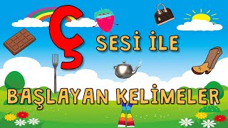 Ç Sesi̇ İle Başlayan Keli̇meler - Ani̇masyonlu Eğlenceli̇ - Ç Sesi̇ Hi̇ssetme - Okuma Yazma - Özel Eği̇ti̇m