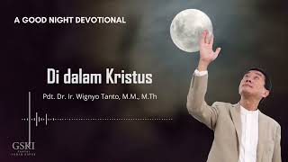 a Good Night Devotional | Di Dalam Kristus | Ps. Wignyo Tanto screenshot 5