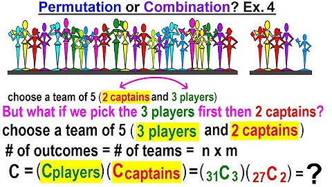 Statistics: Ch 8 Combinations and Permutations (13 of 22) Permutation or Combination? Ex. 4