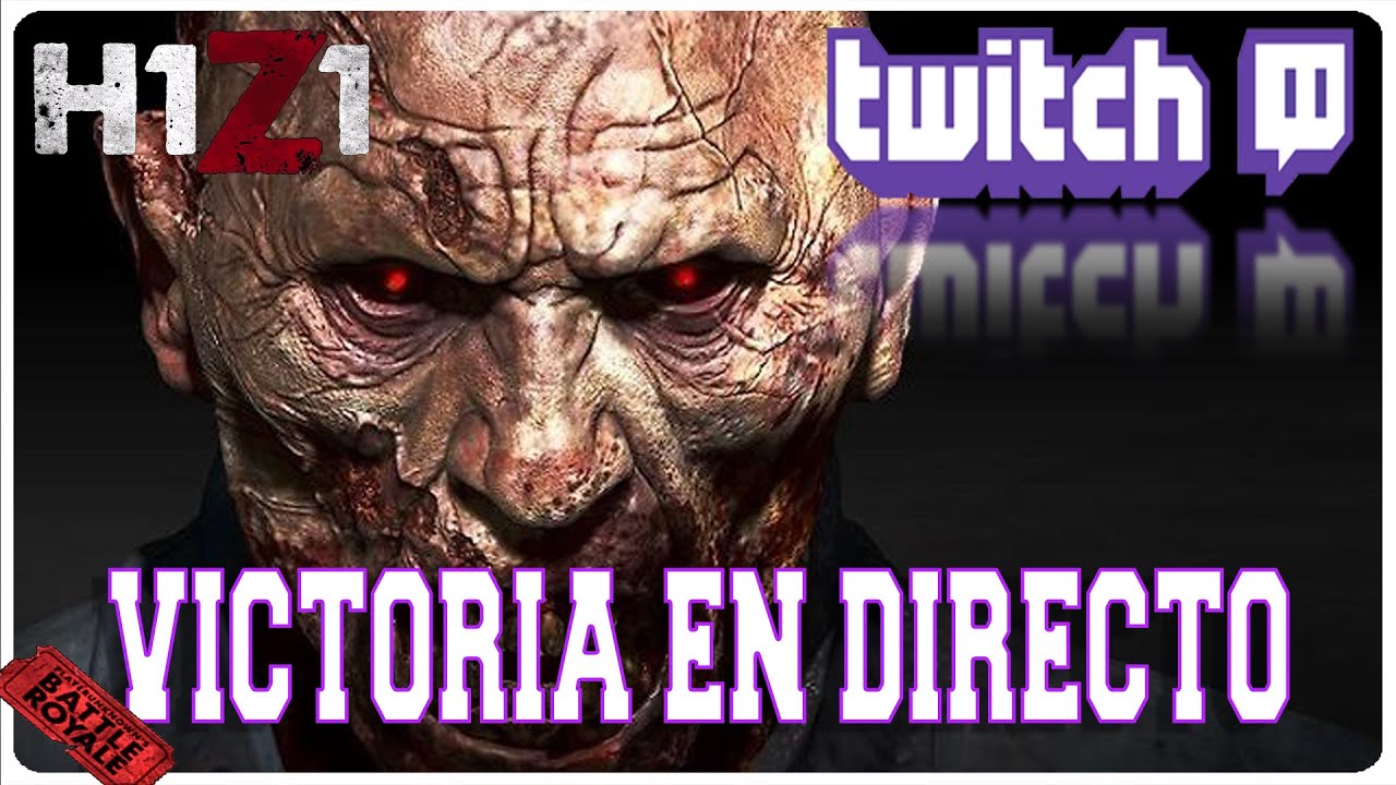 TWITCH #2 - VICTORIA EN DIRECTO - H1Z1 BATTLE ROYALE - 360p