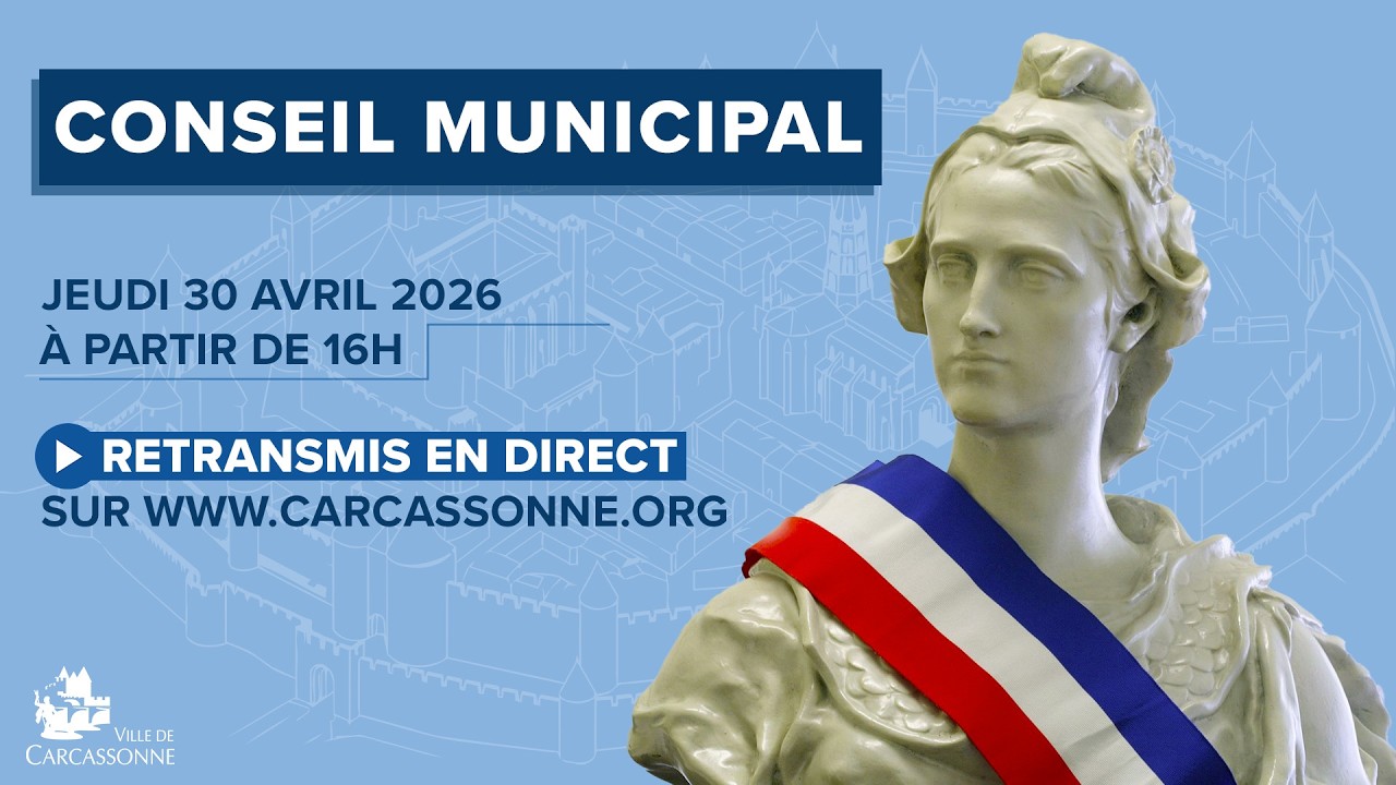SEANCE DU CONSEIL MUNICIPAL LE JEUDI 30 AVRIL 2026 A PARTIR DE 16h00 ...