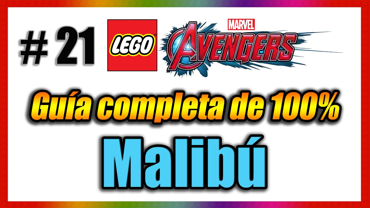 LEGO Marvel Vengadores - Guía de 100% - Parte 21 - Malibú [Modo Libre]