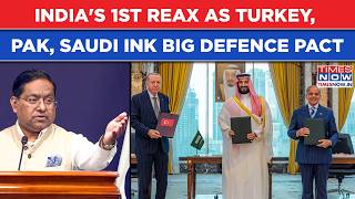 India's MEA Reacts As Pakistan, Turkey & Saudi Arabia Sign Defence Pact| Islamic NATO Takes Shape