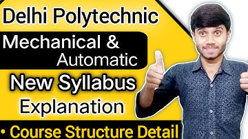 Delhi Polytechnic 2021 : Mechanical & Automobile Engineering | New Syllabus & Course Structure