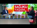 Prof. Saraçoğlu ile Sağlıklı Yaşam 12.08.2018