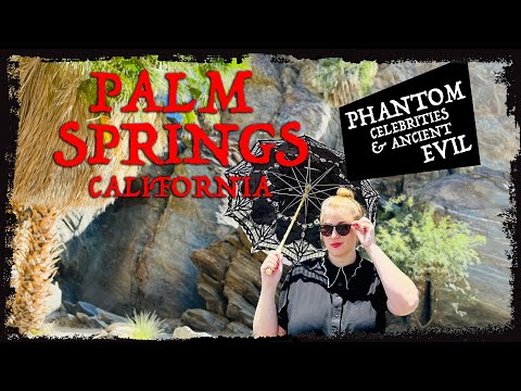 Haunted PALM SPRINGS: Ghosts and Legends of the Desert #haunted #ghosttour