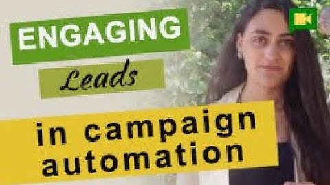 Engaging leads in campaign automation | Send the right message at the right time