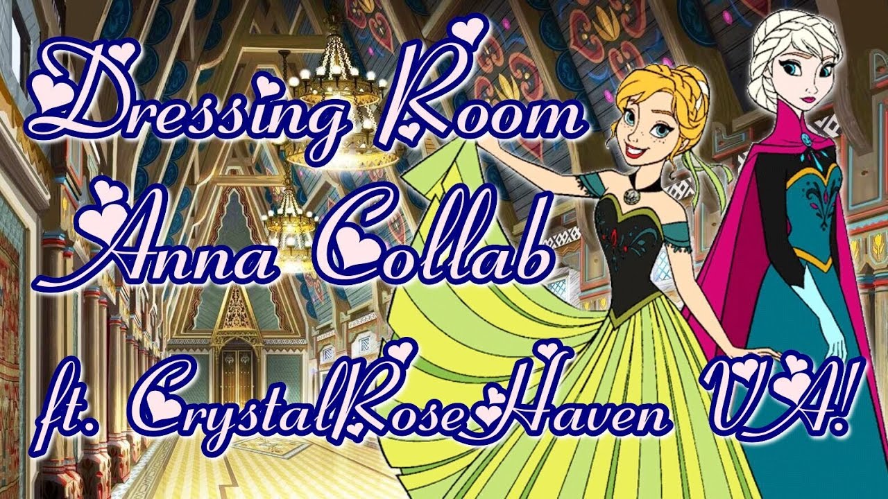 Frozen Dressing Room Anna Collab YouTube