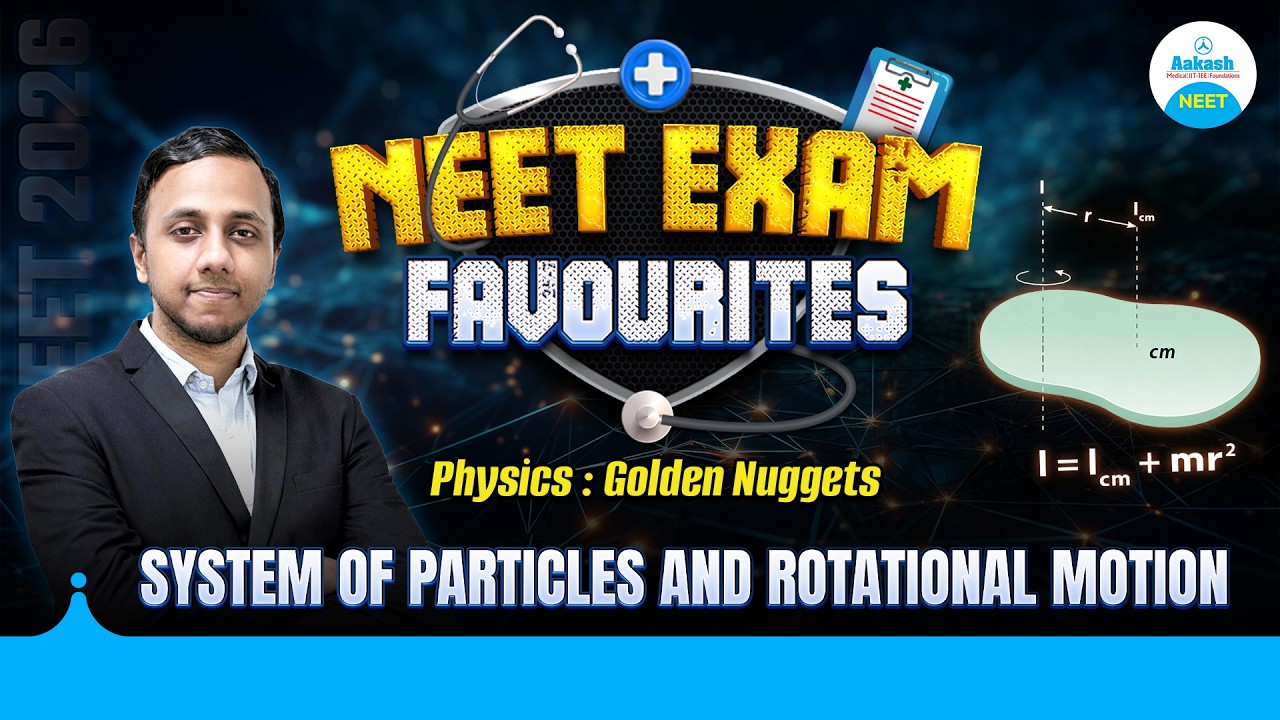System of Particles & Rotational Motion | NEET 2026 | Physics | Exam Favourites
