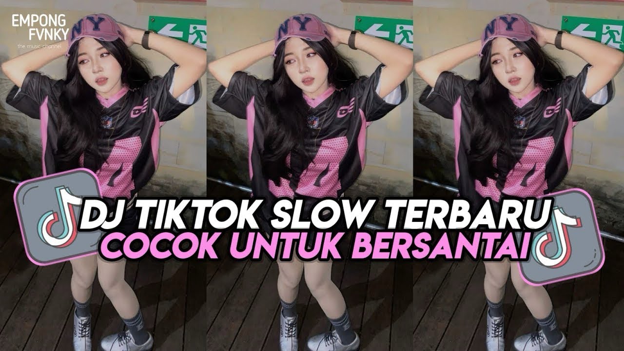 DJ TIKTOK SLOW TERBARU🎵FULL BASS TERKANE🔥🔥🔥