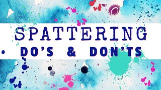 How To Spatter or Splatter In Watercolour Painting  Do's & Don'ts