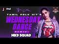 Wednesday ll tamil style ll djx x dj athul ll mkd squad trending 2023 shorts youtube