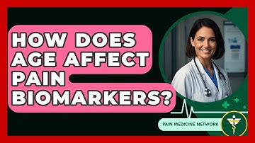 How Does Age Affect Pain Biomarkers? - Pain Medicine Network