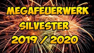 Mega feuerwerk silvester 2019/2020