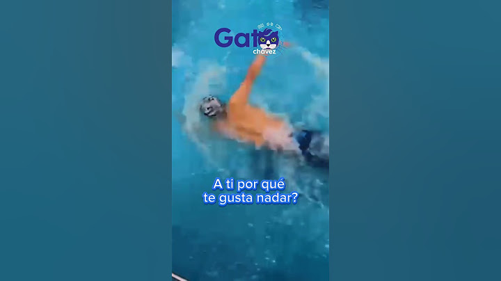 Porque te gusta nadar?