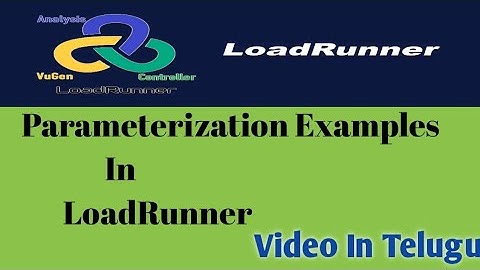 Explained about the parameterization option in LoadRunner