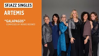 SFJAZZ Singles: Artemis performs 'Galapagos' (ft. Renee Rosnes, Anat Cohen, Ingrid Jensen & more)