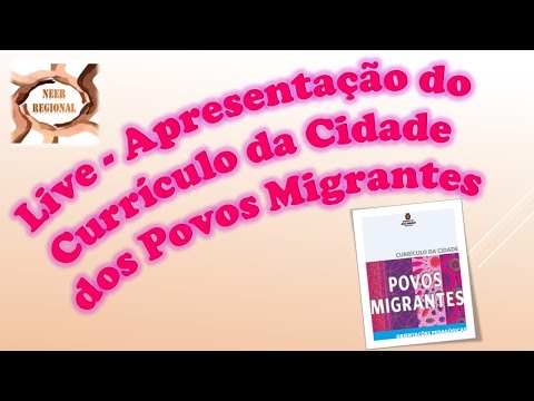 Live - Apresentação do Currículo da Cidade dos Povos Migrantes