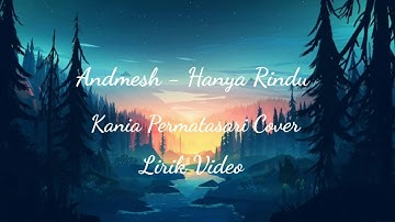 Hanya Rindu - Andmesh ( Kania Permatasari Cover Lirik )