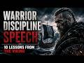 Warrior Discipline Speech | 10 Lessons From the Viking