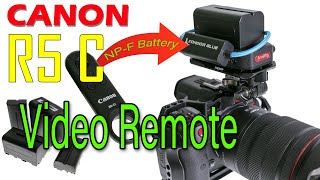 Canon R5C use your NPF Battery - Remote for Video | External Power