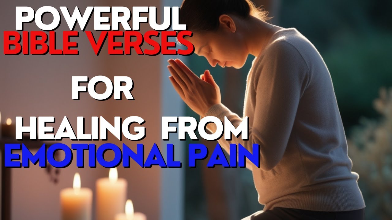 BIBLE VERSES FOR HEALING FROM EMOTIONAL PAIN|| DEVOTIONAL SCRIPTURES TO HELP RELEASE YOU FROM STRESS