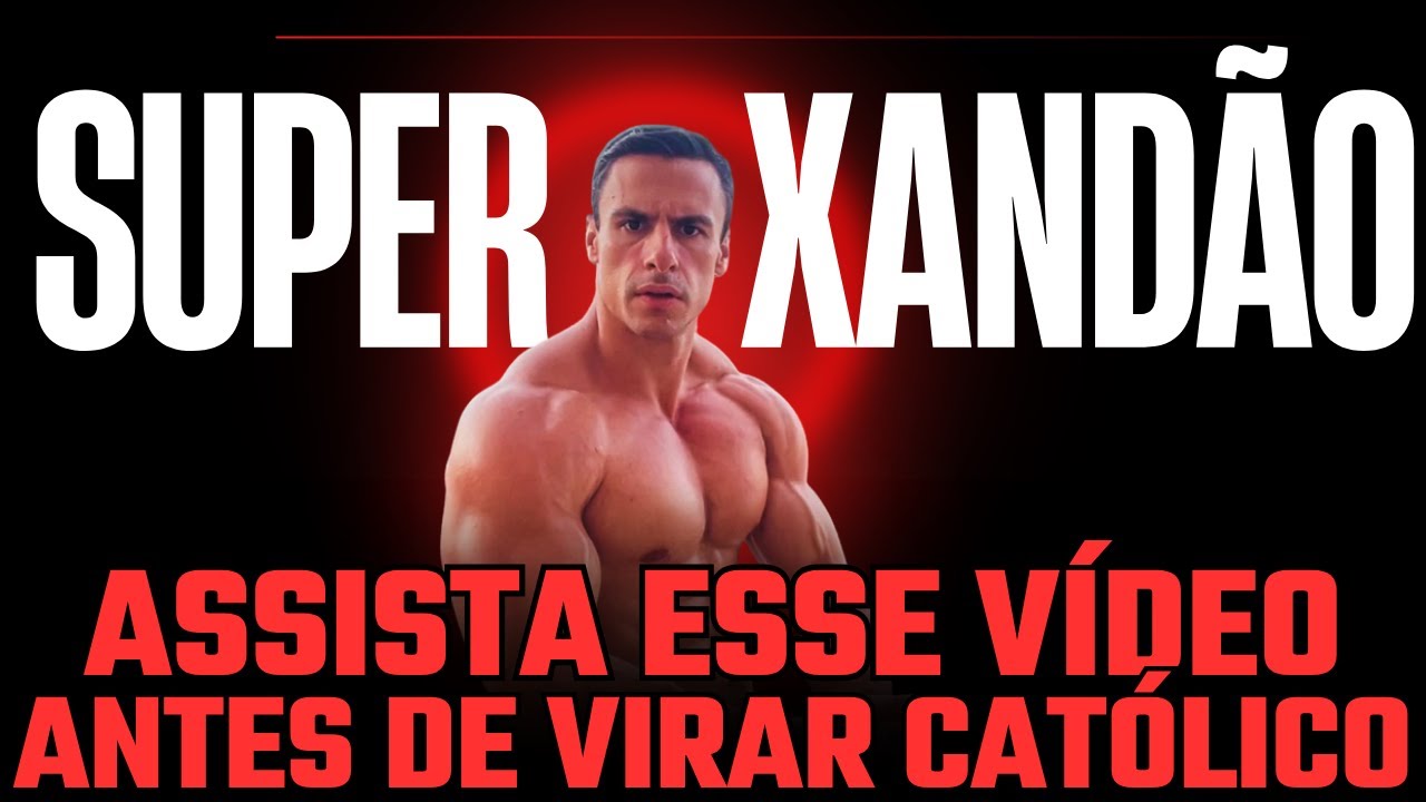Se o Super Xandão assistir esse vídeo, ele não vira católico