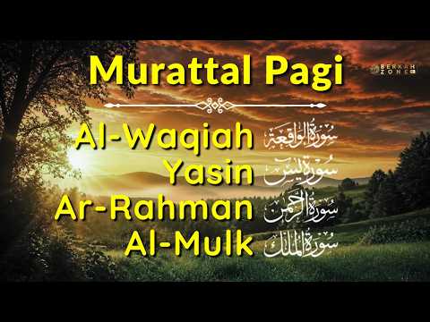 Murottal Pagi Pembuka Rezeki | Surah Al Waqiah,Yasin,Ar Rahman,Al Mulk | Relaxing Morning Quran