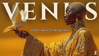 VENUS | 639Hz Self Love Meditation • Heart Chakra Healing & Inner Beauty | (1 Hour)