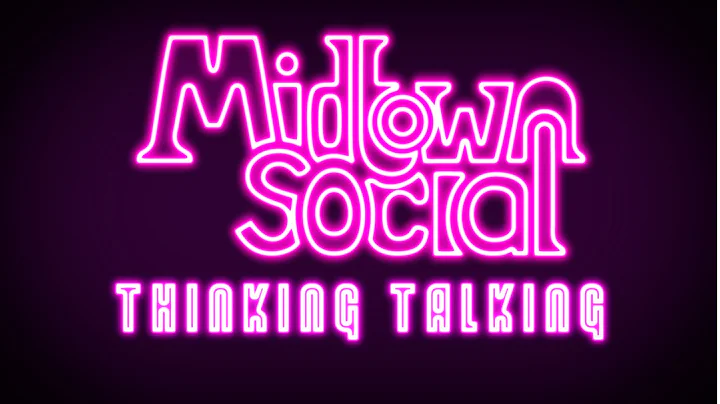 Midtown Social - Thinking Talking