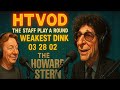 HTVOD The Staff Play a Round of Weakest Dink 03 28 02 - Howard Stern Show