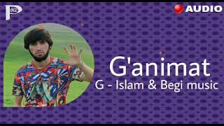 G-islam & Begi - G'animat #2021 (music version)