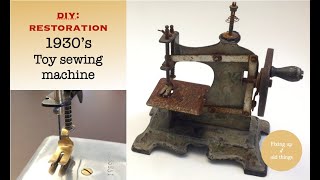 Restoring 1930s Toy sewing machine