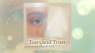 April Girl - Tears and Trust (Official Audio)