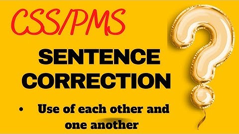Css Sentence Correction | Sentence Correction Rule | Use Of Each Other and One another | CSS/PMS