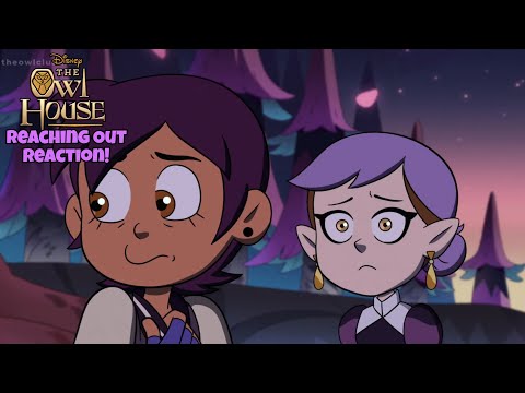 CC Reacts • THE OWL HOUSE S2EP14: REACHING OUT!