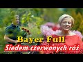 Bayer Full - Siedem czerwonych róż (PREMIERA 2023)