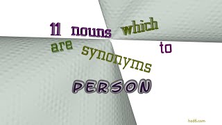person - 15 nouns which are synonym of person (sentence examples)